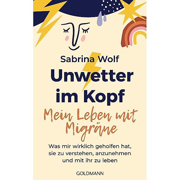 Unwetter im Kopf - Mein Leben mit Migräne, Sabrina Wolf