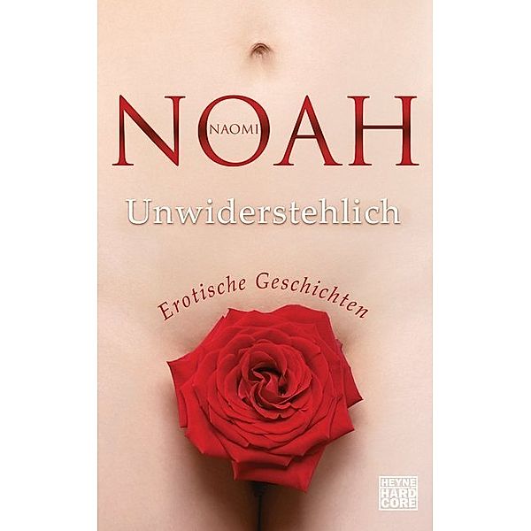 Unwiderstehlich, Naomi Noah