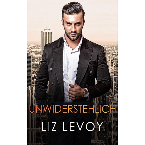 Unwiderstehlich, Liz Levoy