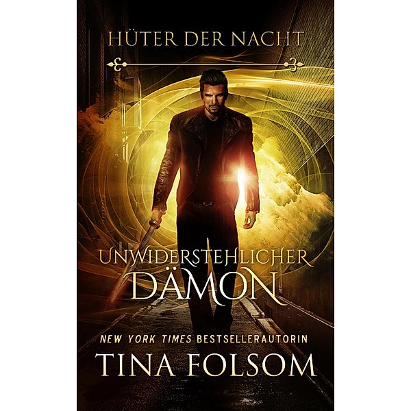 Unwiderstehlicher Dämon / Hüter der Nacht Bd.7, Tina Folsom