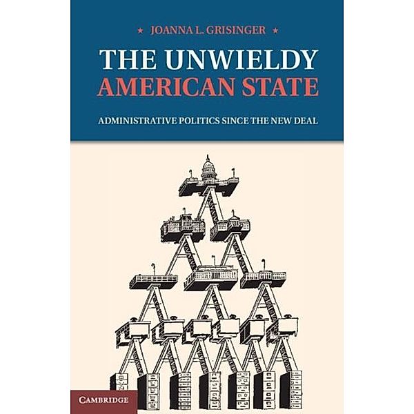 Unwieldy American State, Joanna L. Grisinger