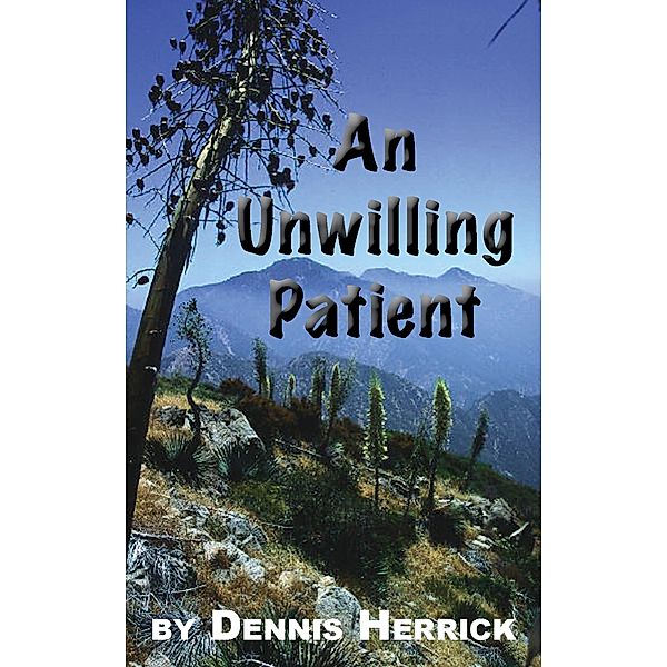 Unwilling Patient / Dennis Herrick, Dennis Herrick