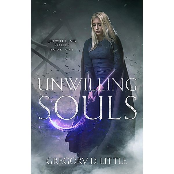 Unwilling Souls / Unwilling Souls, Gregory D. Little
