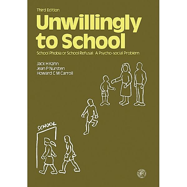 Unwillingly to School, Jack H. Kahn, Jean P. Nursten, Howard C. M. Carroll