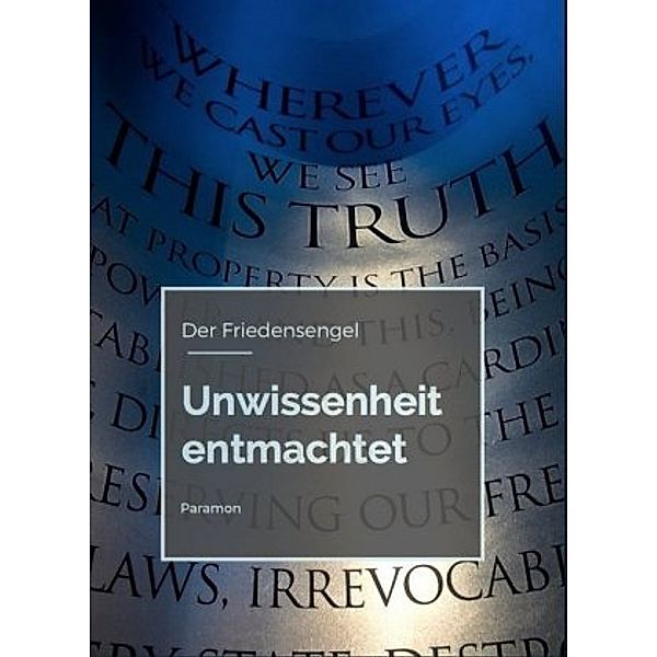 Unwissenheit entmachtet, Der Friedensengel