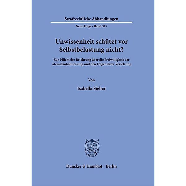 Unwissenheit schützt vor Selbstbelastung nicht?, Isabella Sieber