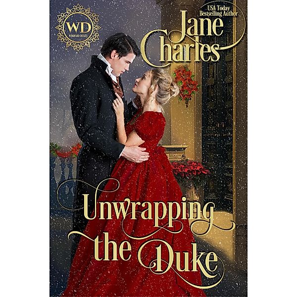 Unwrapping the Duke (Wayward Dukes' Alliance, #15) / Wayward Dukes' Alliance, Jane Charles, Wayward Dukes