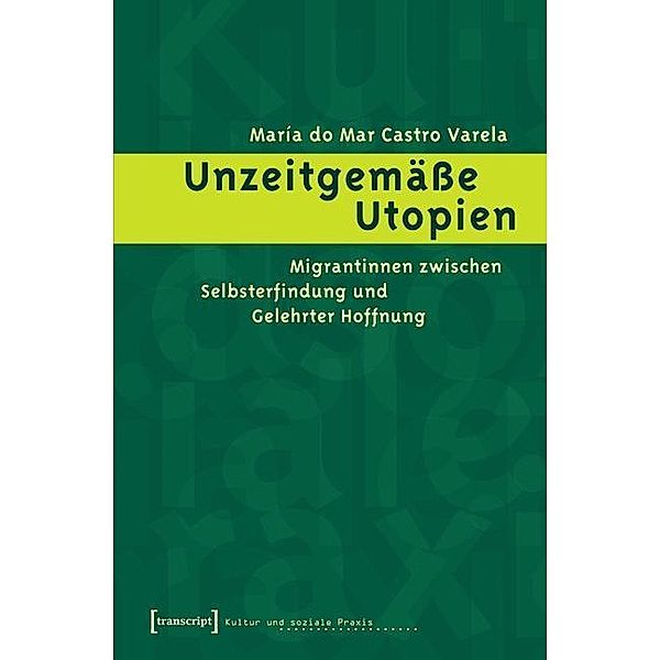 Unzeitgemäße Utopien, María Do Mar Castro Varela