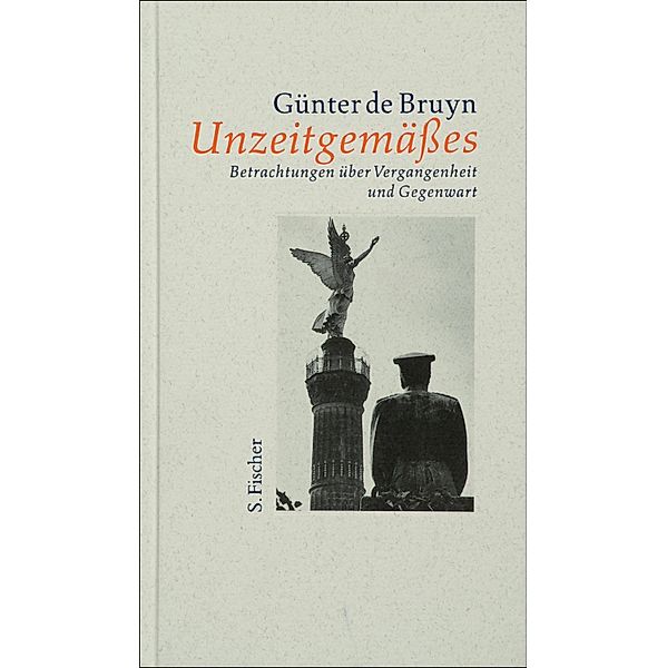 Unzeitgemässes, Günter De Bruyn