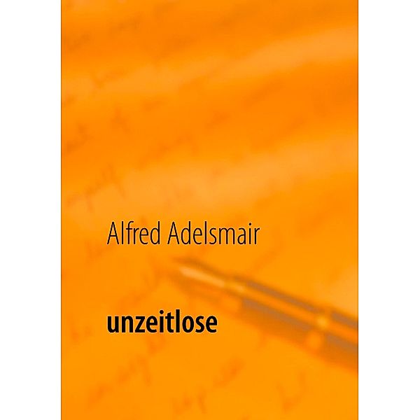 unzeitlose, Alfred Adelsmair