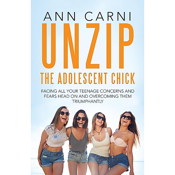 Unzip the Adolescent Chick, Ann Carni