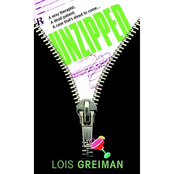 Unzipped / Chrissy McMullen Mysteries Bd.1, Lois Greiman