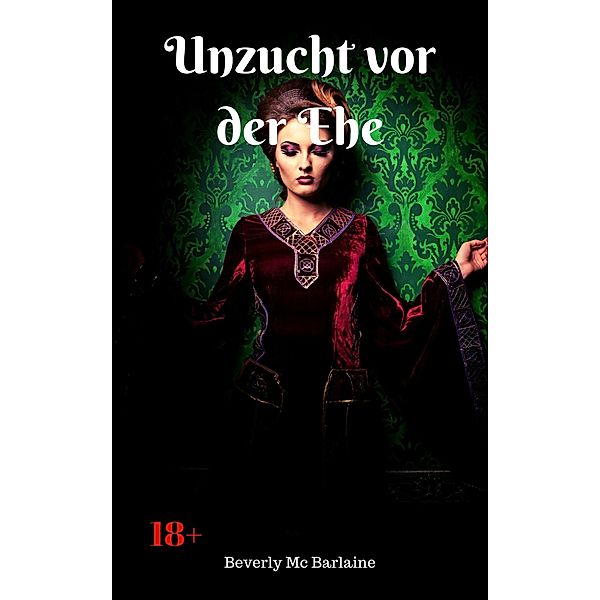 Unzucht vor der Ehe, Beverly Mc Barlaine