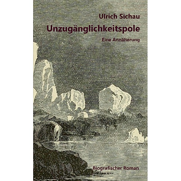 Unzugänglichkeitspole, Ulrich Sichau