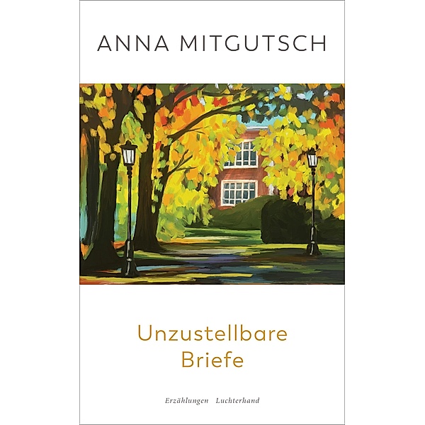 Unzustellbare Briefe, Anna Mitgutsch