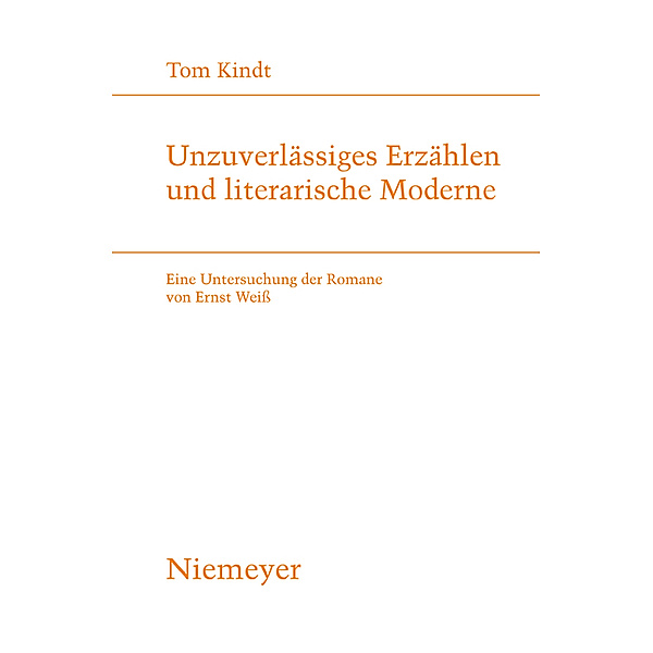 Unzuverlässiges Erzählen und literarische Moderne / Studien zur deutschen Literatur Bd.184, Tom Kindt
