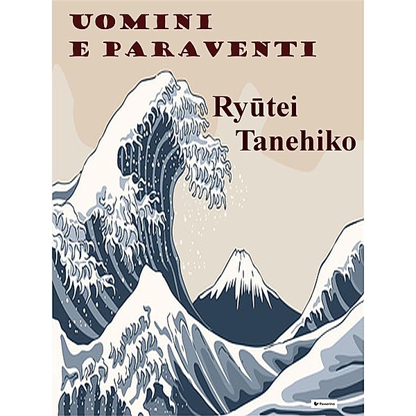Uomini e paraventi, Ryutei Tanehiko