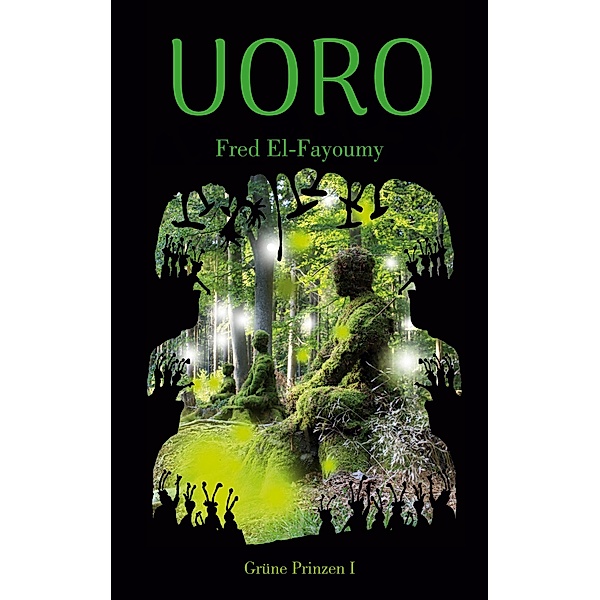 Uoro / Grüne Prinzen Bd.1, Fred El-Fayoumy