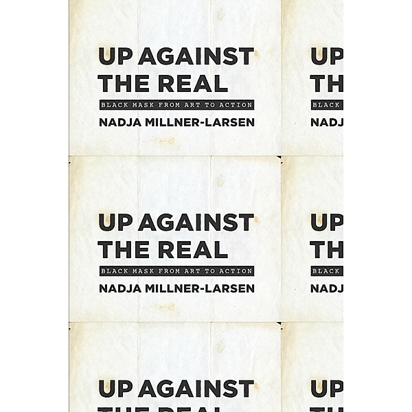 Up Against the Real, Millner-Larsen Nadja Millner-Larsen