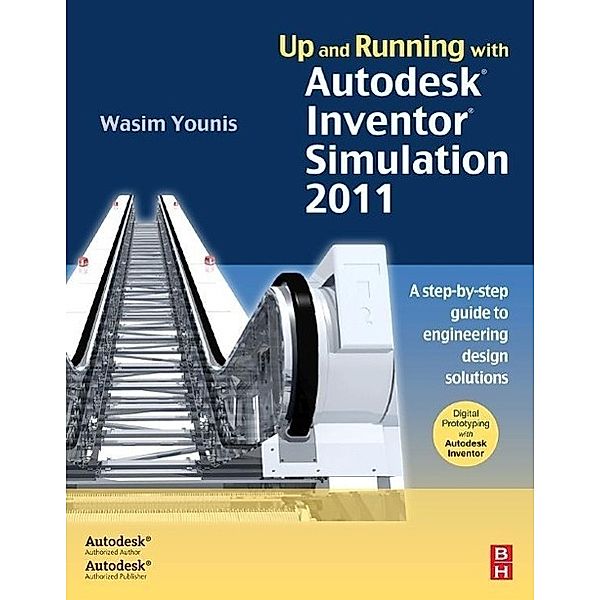 Up and Running with Autodesk Inventor Simulation 2011, Wasim Younis