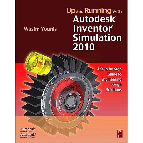 Up and Running with Autodesk Inventor Simulation 2010, Wasim Younis