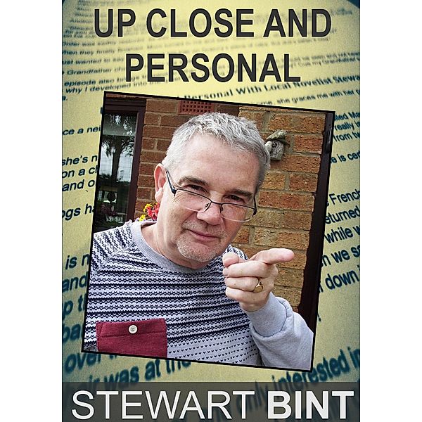 Up Close And Personal, Stewart Bint