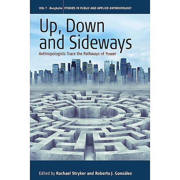 Up, Down, and Sideways / Studies in Public and Applied Anthropology Bd.7