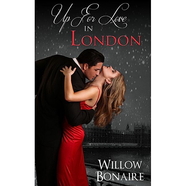 Up for Love in London / Willow Bonaire, Willow Bonaire