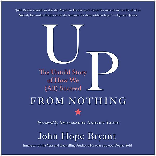 Up from Nothing, John Hope Bryant