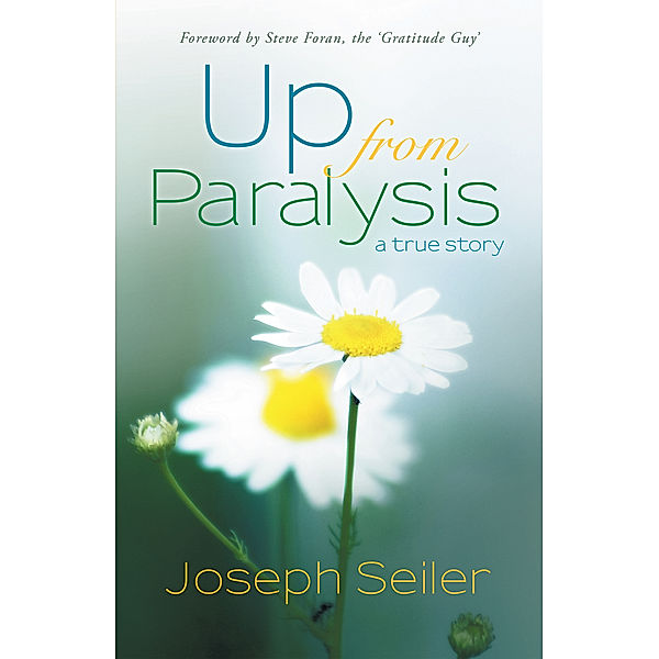 Up from Paralysis, Joseph Seiler