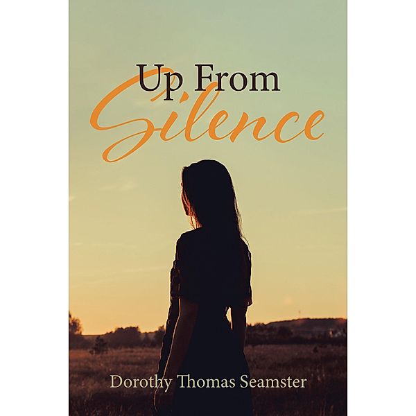Up From Silence, Dorothy Thomas Seamster