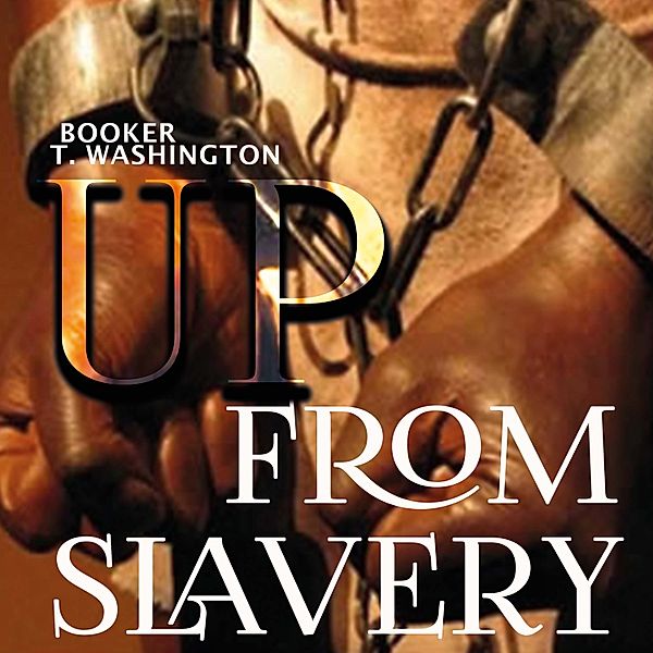 Up From Slavery, Booker T. Washington