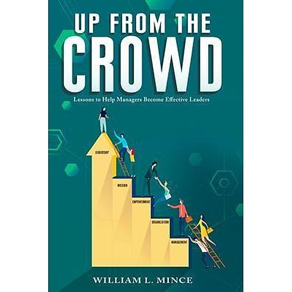 Up from the Crowd / PageTurner Press and Media, William Mince