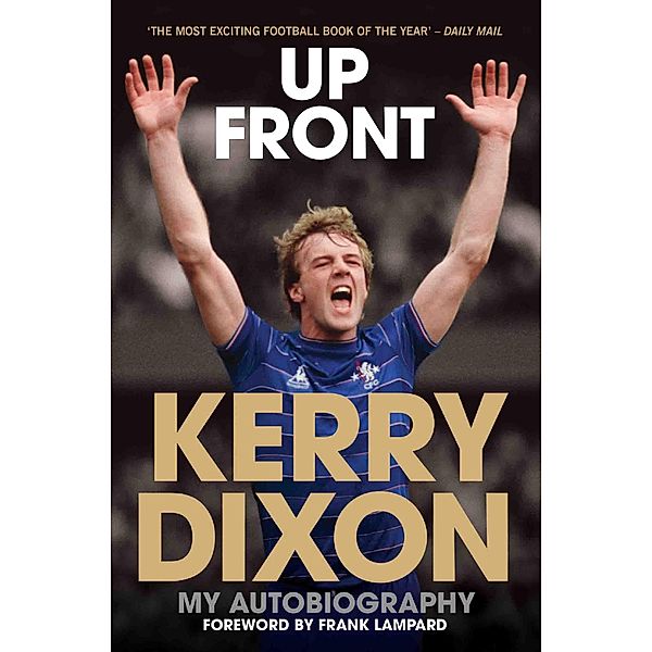 Up Front - My Autobiography - Kerry Dixon, Kerry Dixon