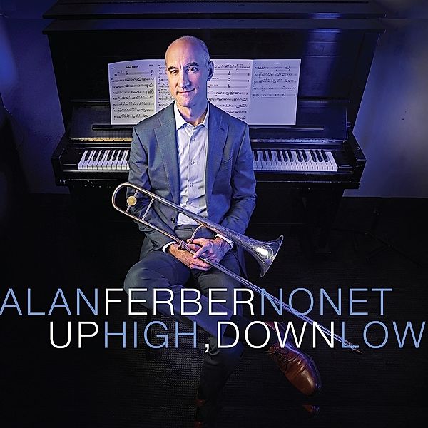 Up high, Down Low, Alan Ferber Nonet