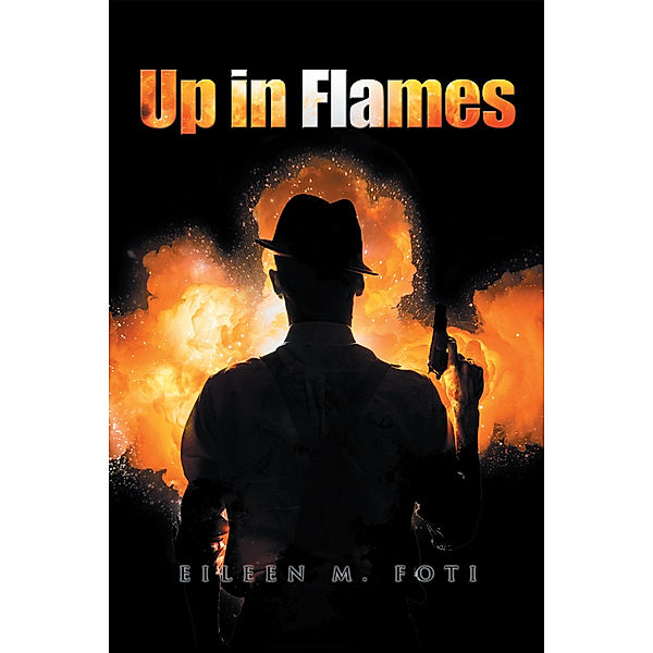 Up in Flames, Eileen M. Foti