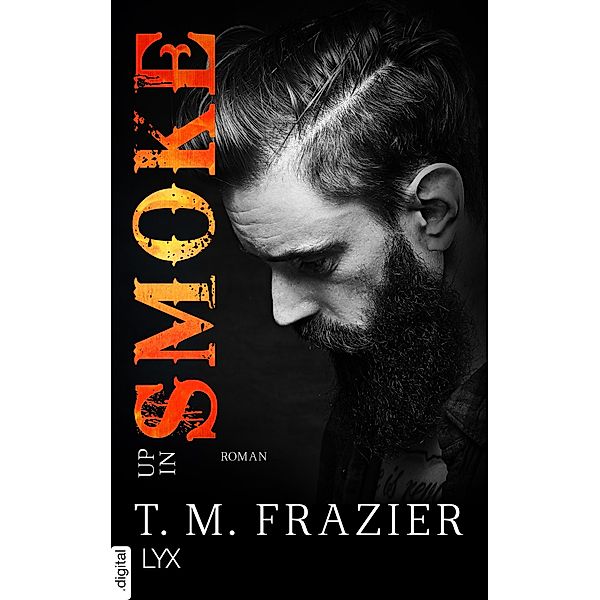 Up in Smoke / King-Reihe Bd.8, T. M. Frazier