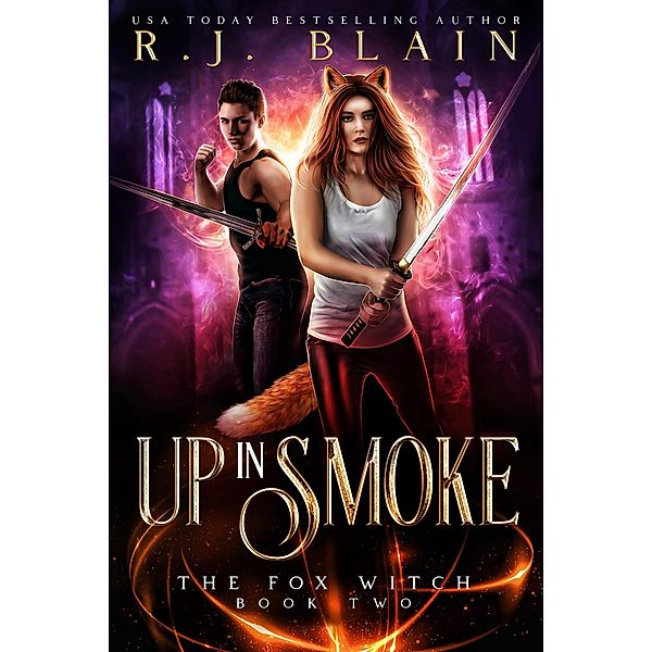 Up in Smoke (The Fox Witch, #2) / The Fox Witch, R. J. Blain