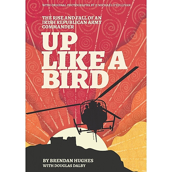 Up Like A Bird, Brendan Hughes, Douglas Dalby