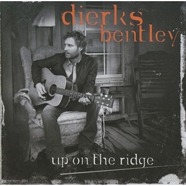 Up On The Ridge, Dierks Bentley