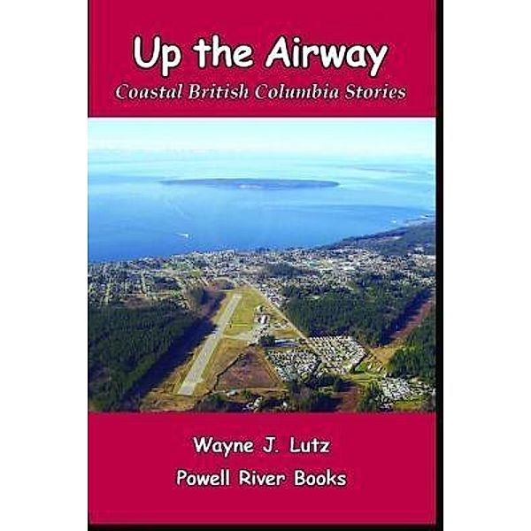 Up the Airway, Wayne J. Lutz