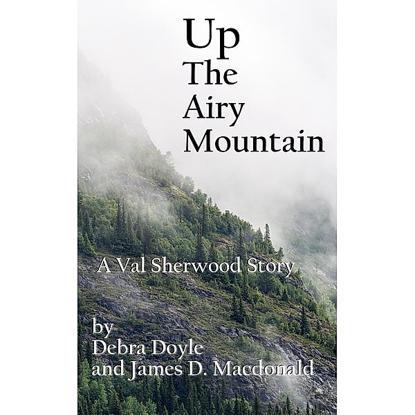 Up the Airy Mountain / James D. Macdonald, James D. MacDonald