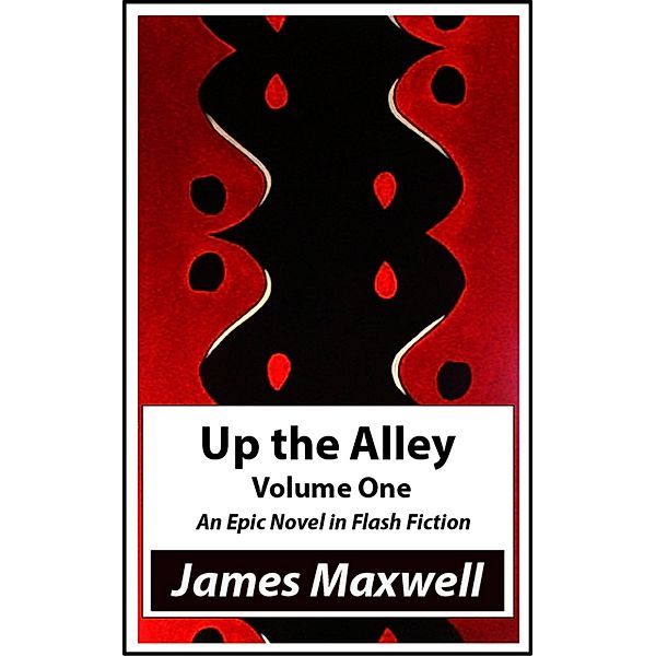 Up the Alley / James Maxwell, James Maxwell