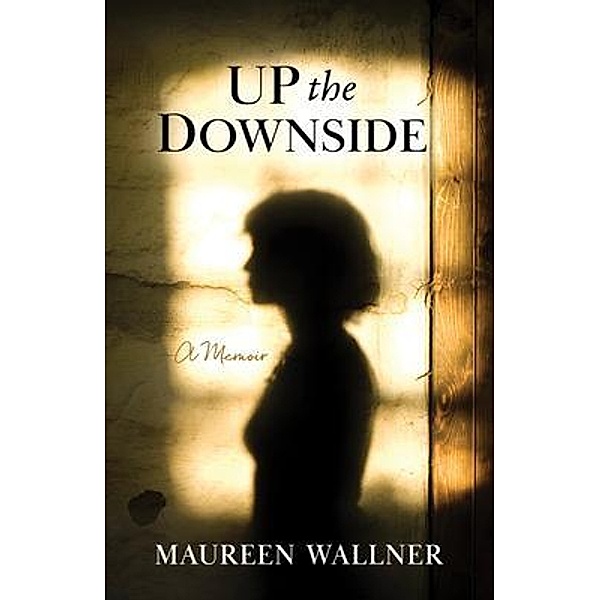 Up the Downside, Maureen Wallner