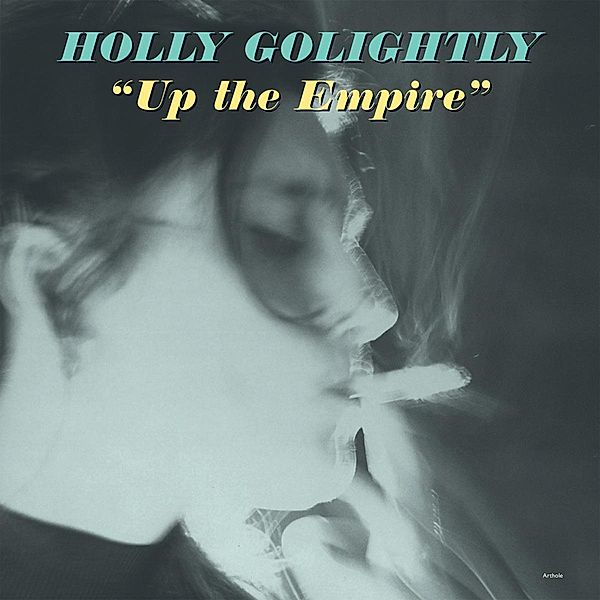 Up The Empire (Vinyl), Holly Golightly