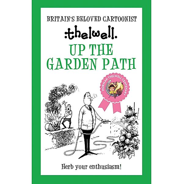 Up the Garden Path / Norman Thelwell, Norman Thelwell