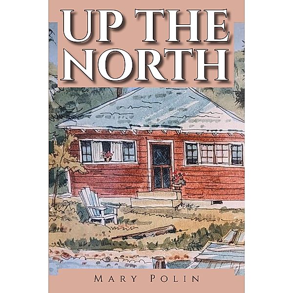 Up the North, Mary Polin