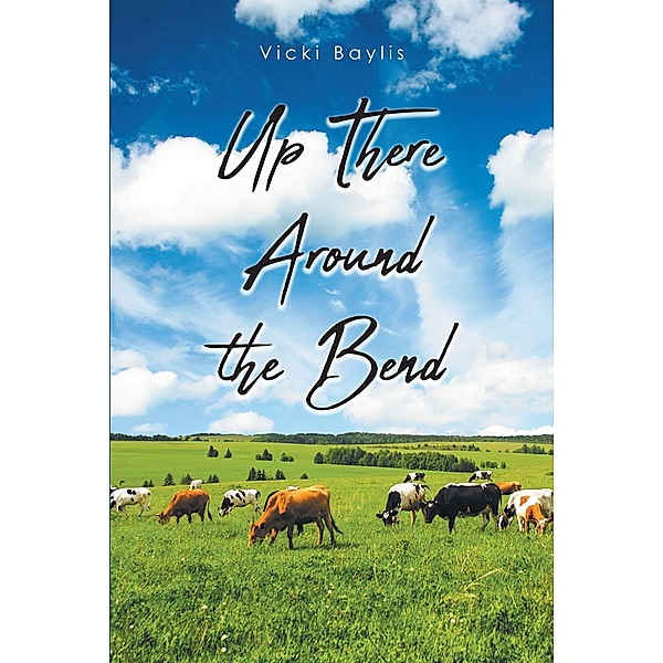Up There Around the Bend, Vicki Baylis