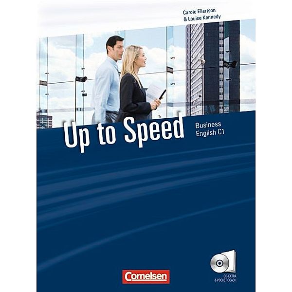 Up to Speed, Business English C1: Kursbuch, m. CD-ROM, Audio-CD u. Pocket Coach, Louise Kennedy, Carole Eilertson