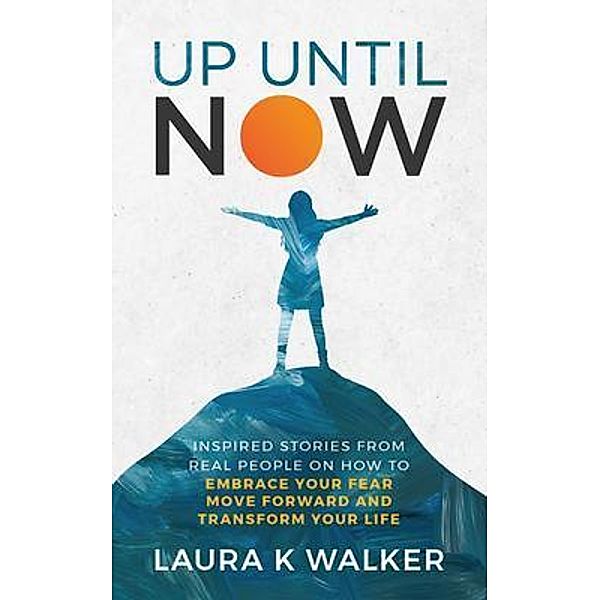 Up Until Now, Laura Walker